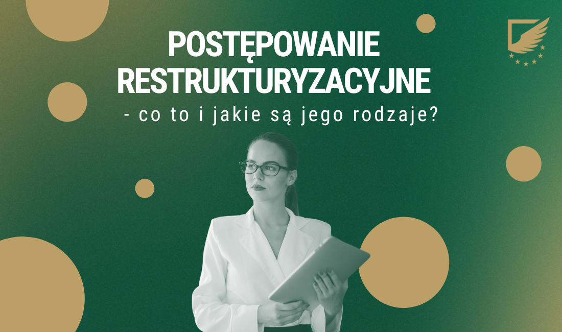 Postępowanie restrukturyzacyjne – co to i jakie są jego rodzaje