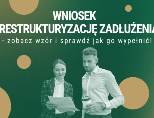 Wniosek o restrukturyzację zadłużenia – wzór. Sprawdź jak wypełnić!