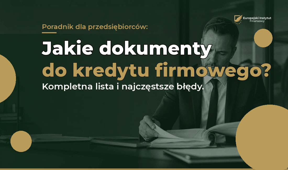 Jakie dokumenty do kredytu firmowego Jakie dokumenty do kredytu firmowego